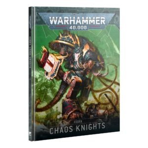 CODEX: CHAOS KNIGHTS (PRE-ORDER AVAILABLE 6/21/2025)